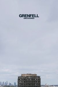 Grenfell: Uncovered (2025) ค้นความจริงเหตุเพลิงไหม้เกรนเฟลล์ ทาวเวอร์