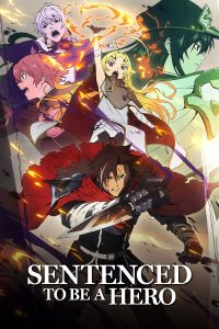 Sentenced to Be a Hero (2026) ผู้กล้าโทษประหาร : บันทึกการลงทัณฑ์ของหน่วยผู้กล้าต้องโทษ 9004