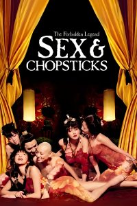 The Forbidden Legend: Sex & Chopsticks (2008)